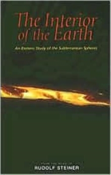 The Interior of the Earth : An Esoteric Study of the Subterranean Spheres, Paperback Book The Interior of the Earth : An Esoteric Study of the Subterranean Spheres, Paperback Book