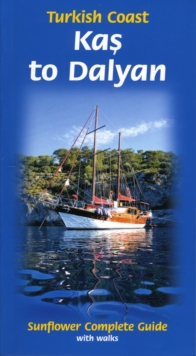 Kas to Dalyan: Turkish Coast : Complete Guide with Walks, Paperback Book Kas to Dalyan: Turkish Coast : Complete Guide with Walks, Paperback Book