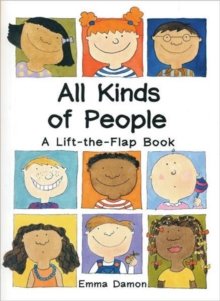 All Kinds of People : a Lift-the-Flap Book, Hardback Book All Kinds of People : a Lift-the-Flap Book, Hardback Book