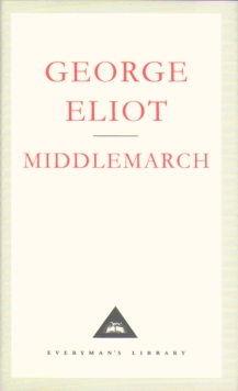 Middlemarch : A Study of Provinicial Life, Hardback Book Middlemarch : A Study of Provinicial Life, Hardback Book
