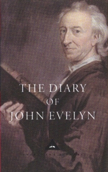 The Diary of John Evelyn, Hardback Book The Diary of John Evelyn, Hardback Book