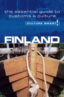 Finland - Culture Smart! : The Essential Guide to Customs and Culture, Paperback Book Finland - Culture Smart! : The Essential Guide to Customs and Culture, Paperback Book
