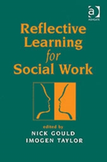 Reflective Learning for Social Work : Research, Theory and Practice, Paperback Book Reflective Learning for Social Work : Research, Theory and Practice, Paperback Book