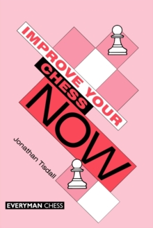 Improve Your Chess Now, Paperback Book Improve Your Chess Now, Paperback Book