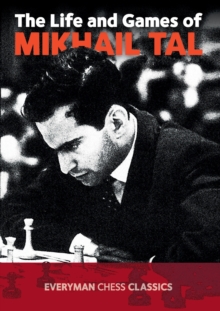 The Life and Games of Mikhail Tal, Paperback Book The Life and Games of Mikhail Tal, Paperback Book
