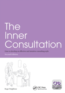 The Inner Consultation : How to Develop an Effective and Intuitive Consulting Style, Paperback Book The Inner Consultation : How to Develop an Effective and Intuitive Consulting Style, Paperback Book