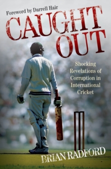 Caught Out : Shocking Revelations of Corruption in International Cricket, Paperback Book Caught Out : Shocking Revelations of Corruption in International Cricket, Paperback Book