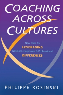Coaching Across Cultures : New Tools for Leveraging National, Corporate and Professional Differences, Paperback Coaching Across Cultures : New Tools for Leveraging National, Corporate and Professional Differences, Paperback