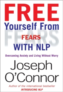 Free Yourself from Fears : Overcoming Anxiety and Living without Worry, Paperback Book Free Yourself from Fears : Overcoming Anxiety and Living without Worry, Paperback Book