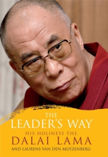 The Leader's Way : Business, Buddhism and Happiness in and Interconnected World, Paperback Book The Leader's Way : Business, Buddhism and Happiness in and Interconnected World, Paperback Book
