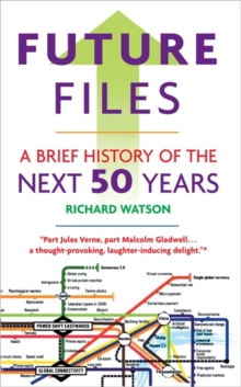 Future Files : A Brief History of the Next 50 Years, Paperback Book Future Files : A Brief History of the Next 50 Years, Paperback Book