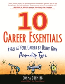 10 Career Essentials : Excel at Your Career by Using Your Personality Type, Paperback Book 10 Career Essentials : Excel at Your Career by Using Your Personality Type, Paperback Book