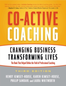 Co-Active Coaching : Changing Business, Transforming Lives, Paperback Book Co-Active Coaching : Changing Business, Transforming Lives, Paperback Book