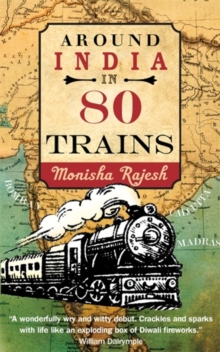 Around India in 80 Trains, Paperback Book Around India in 80 Trains, Paperback Book