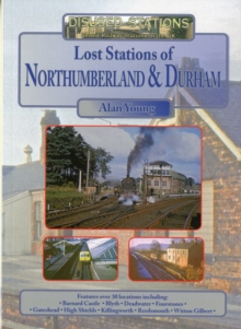 Lost Stations of Northumberland & Durham, Paperback Book Lost Stations of Northumberland & Durham, Paperback Book