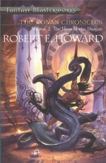 The Conan Chronicles: Volume 2 : Hour of the Dragon, Paperback Book The Conan Chronicles: Volume 2 : Hour of the Dragon, Paperback Book