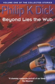 Beyond Lies The Wub : Volume One Of The Collected Stories, Paperback Book Beyond Lies The Wub : Volume One Of The Collected Stories, Paperback Book