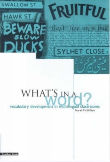 What's in a Word? : Vocabulary Development in Multilingual Classrooms, Paperback What's in a Word? : Vocabulary Development in Multilingual Classrooms, Paperback
