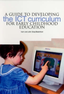 A Guide to Developing the ICT Curriculum for Early Childhood Education, Paperback Book A Guide to Developing the ICT Curriculum for Early Childhood Education, Paperback Book
