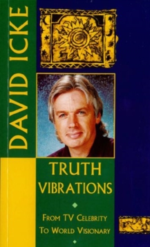 Truth Vibrations : Prophetic Revelations from TV Celebrity Turned World Visionary, Paperback Truth Vibrations : Prophetic Revelations from TV Celebrity Turned World Visionary, Paperback