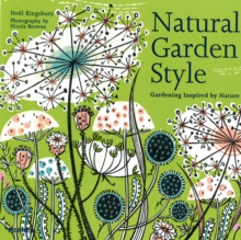 Natural Garden Style : Gardening Inspired by Nature, Hardback Book Natural Garden Style : Gardening Inspired by Nature, Hardback Book