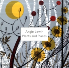 Angie Lewin: Plants and Places, Hardback Book Angie Lewin: Plants and Places, Hardback Book