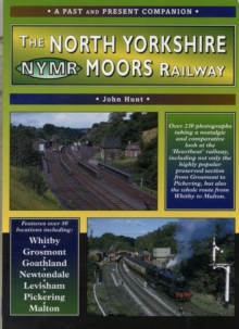 The North Yorkshire Moors Railway : A Nostalgic Trip Along the Former Whitby and Pickering Railway and Through to Malton, Paperback Book The North Yorkshire Moors Railway : A Nostalgic Trip Along the Former Whitby and Pickering Railway and Through to Malton, Paperback Book