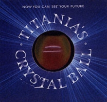 Titania's Crystal Ball, Mixed media product Titania's Crystal Ball, Mixed media product