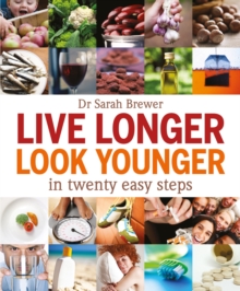 Live Longer, Look Younger : In Twenty Easy Steps, Paperback Book Live Longer, Look Younger : In Twenty Easy Steps, Paperback Book