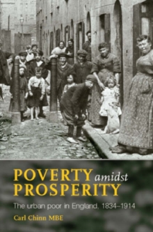 Poverty Amidst Prosperity : The Urban Poor in England, 1834-1914, Paperback Book Poverty Amidst Prosperity : The Urban Poor in England, 1834-1914, Paperback Book