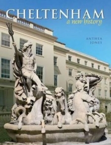 Cheltenham : A New History, Hardback Cheltenham : A New History, Hardback