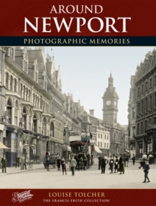 Newport : Photographic Memories, Paperback Newport : Photographic Memories, Paperback