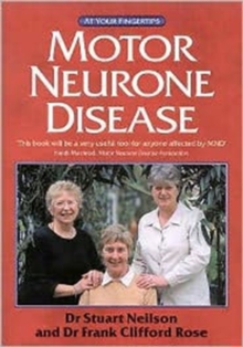 Motor Neurone Disease at Your Fingertips, Paperback Motor Neurone Disease at Your Fingertips, Paperback