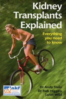 Kidney Transplants Explained : Everything You Need to Know, Paperback Book Kidney Transplants Explained : Everything You Need to Know, Paperback Book