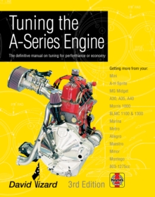 Tuning the A-Series Engine : The Definitive Manual on Tuning for Performance or Economy, Hardback Book Tuning the A-Series Engine : The Definitive Manual on Tuning for Performance or Economy, Hardback Book