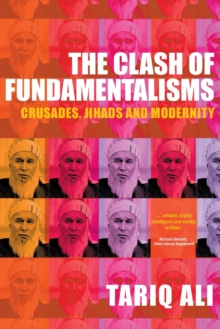 The Clash of Fundamentalisms : Crusades, Jihads and Modernity, Paperback Book The Clash of Fundamentalisms : Crusades, Jihads and Modernity, Paperback Book