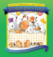Stories Jesus Told : Favorite Stories from the Bible, Hardback Book Stories Jesus Told : Favorite Stories from the Bible, Hardback Book