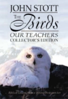 Birds Our Teachers : Biblical Lessons from a Lifelong Bird-watcher, Hardback Book Birds Our Teachers : Biblical Lessons from a Lifelong Bird-watcher, Hardback Book