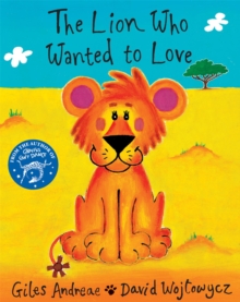 The Lion Who Wanted to Love, Paperback Book The Lion Who Wanted to Love, Paperback Book