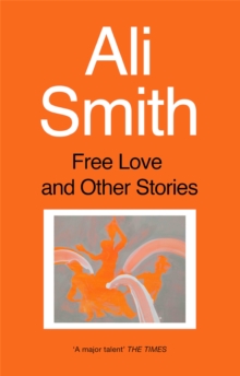 Free Love and Other Stories, Paperback Free Love and Other Stories, Paperback