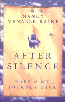After Silence : Rape and My Journey Back, Paperback After Silence : Rape and My Journey Back, Paperback