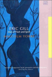 Eric Gill : Man of Flesh and Spirit, Paperback Eric Gill : Man of Flesh and Spirit, Paperback