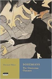 Bohemians : The Glamorous Outcasts, Paperback Book Bohemians : The Glamorous Outcasts, Paperback Book