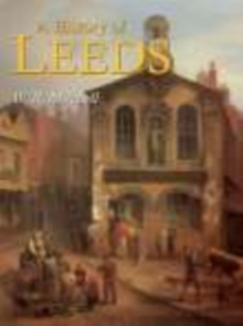 A History of Leeds, Paperback Book A History of Leeds, Paperback Book