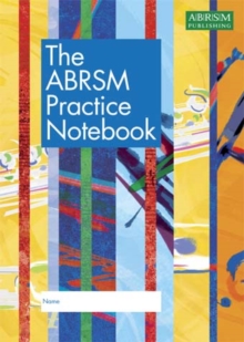 The ABRSM Practice Notebook, Sheet music The ABRSM Practice Notebook, Sheet music