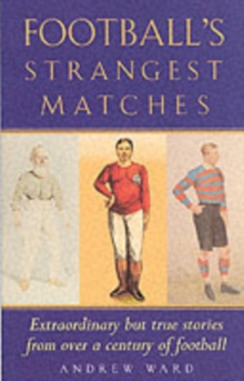 Football's Strangest Matches, Paperback Book Football's Strangest Matches, Paperback Book