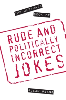 The Ultimate Book of Rude and Politically Incorrect Jokes, Paperback Book The Ultimate Book of Rude and Politically Incorrect Jokes, Paperback Book