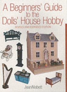 A Beginner's Guide to the Dolls' House Hobby, Paperback Book A Beginner's Guide to the Dolls' House Hobby, Paperback Book