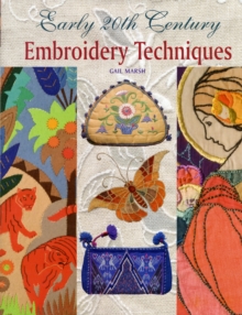 Early 20th Century Embroidery Techniques, Hardback Book Early 20th Century Embroidery Techniques, Hardback Book