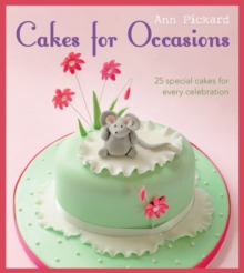 Cakes for Occasions : 25 Special Cakes for Every Celebration, Paperback Book Cakes for Occasions : 25 Special Cakes for Every Celebration, Paperback Book
